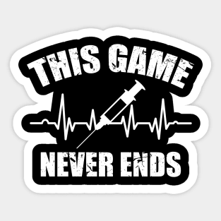 Gamer Quote Heartbeat Syringe This game never ends Sticker